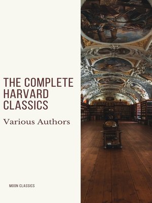 cover image of The Complete Harvard Classics 2020 Edition--ALL 71 Volumes